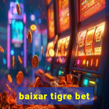 baixar tigre bet